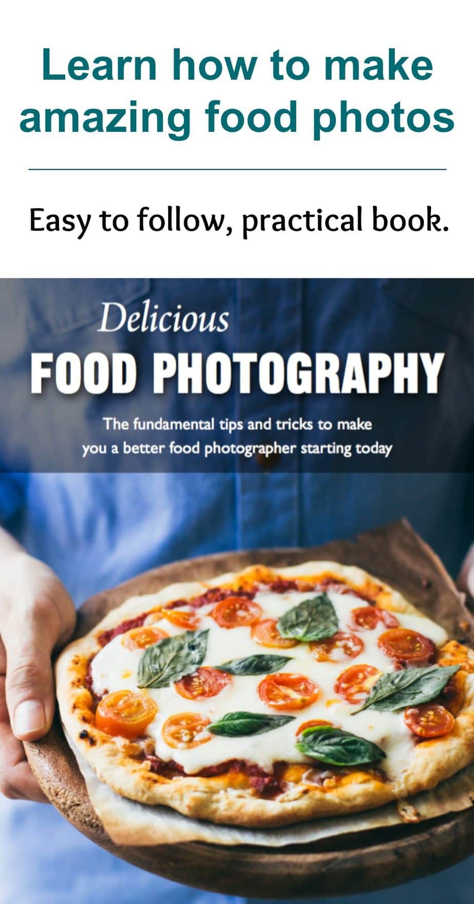 Delicious Food Photography Ebook, learn how to make amazing food photos!