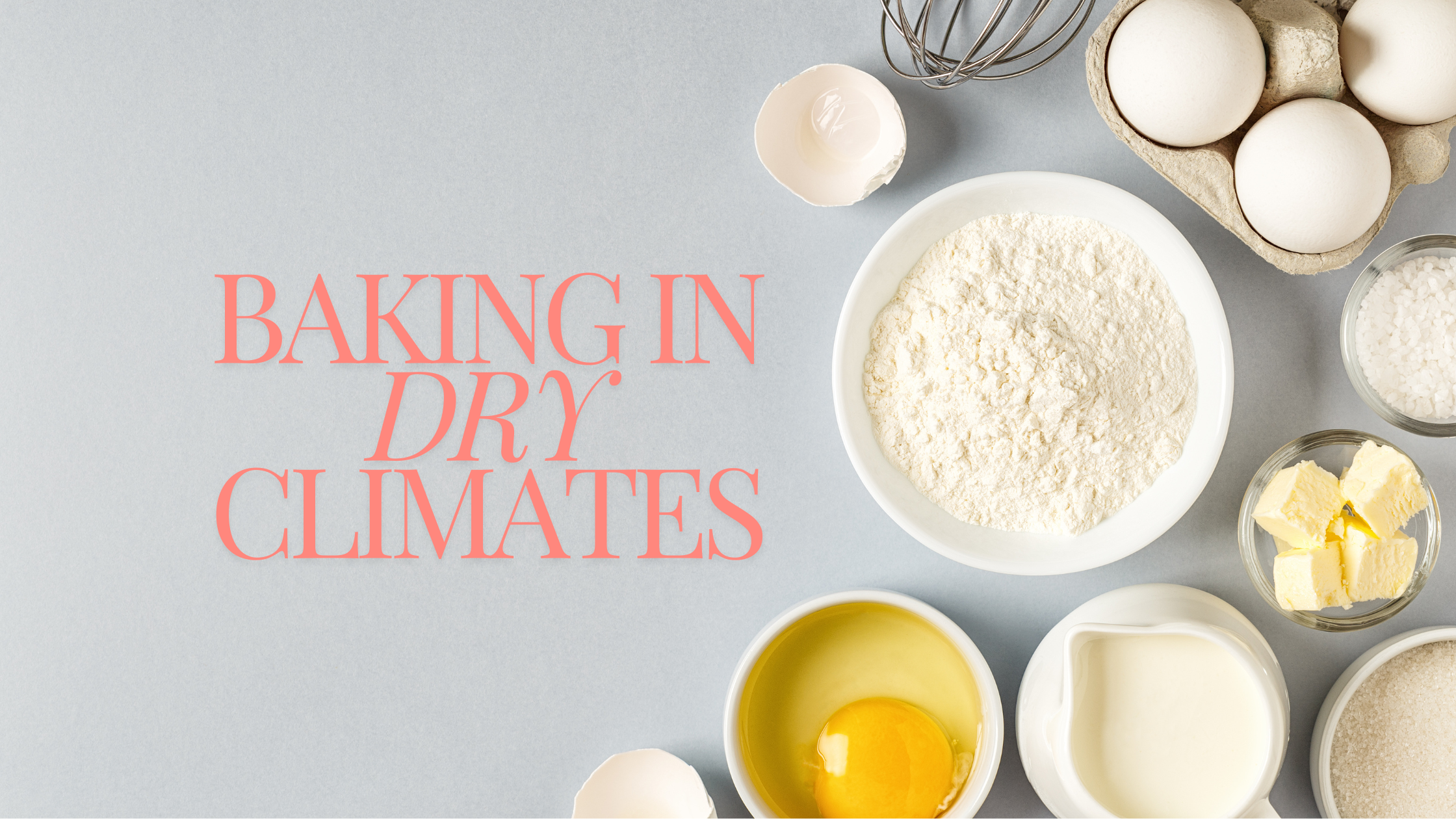 The words baking in dry climates with pre-measured ingredients to the right.